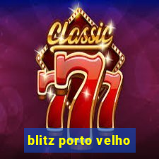 blitz porto velho